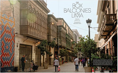 In the cover story “The Box Balconies of Lima,” writer Mitra Taj connects the architectural influences from Spain’s Islamic heritage to Lima, Peru’s street-lined balconies. 